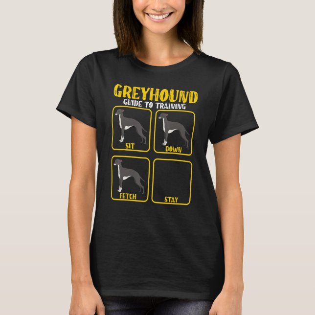Funny greyhound whippet dog training guide for gre T-Shirt (Front)