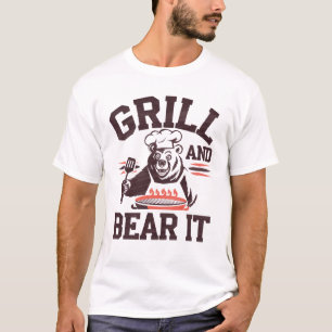 Funny Grill and Bear It BBQ Dad Chef Pun T-Shirt
