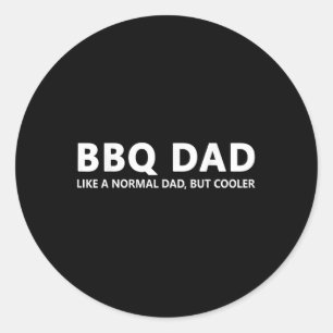 Funny Grilling Bbq Father Bbq Dad  Classic Round Sticker