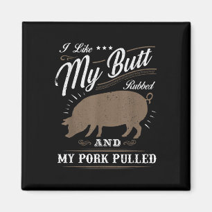 Funny Grilling Bbq I Like My Butt Rubbed_1 Magnet