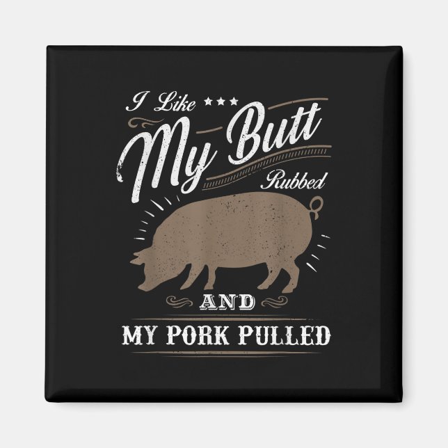 Funny Grilling Bbq I Like My Butt Rubbed_1  Magnet (Front)