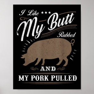 Funny Grilling Bbq I Like My Butt Rubbed_1 Poster