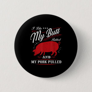Funny Grilling Bbq I Like My Butt Rubbed 6 Cm Round Badge