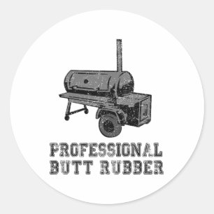Funny Grilling, Bbq, Smoker , Professional Butt Ru Classic Round Sticker
