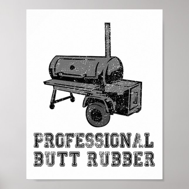 Funny Grilling, Bbq, Smoker , Professional Butt Ru Poster (Front)