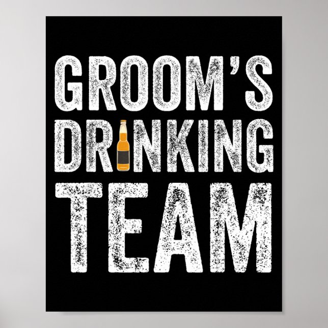 Funny groom's drinking team groomsmen bachelor poster (Front)