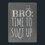 Funny Groomsman or Best Man Proposal Invitation<br><div class="desc">"BRO: TIME TO SUIT UP" "Will you be my Groomsman?" Chalkboard funny proposal cards.</div>