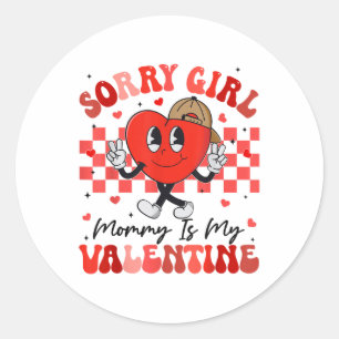 Funny Groovy Heart Sorry Girl Mummy Is My Valentin Classic Round Sticker