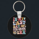 Funny Groovy In My Last Day 5th Grade Era Last Day Key Ring<br><div class="desc">Funny Groovy In My Last Day 5th Grade Era Last Day Of School</div>