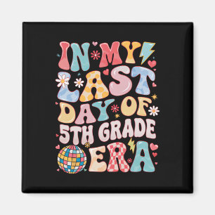Funny Groovy In My Last Day 5th Grade Era Last Day Magnet