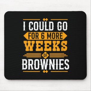 Funny Groundhog Day Dessert Design - 6 More Weeks  Mouse Pad