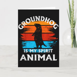 Funny Groundhog Day Groundhog Is My Spirit Animal Card