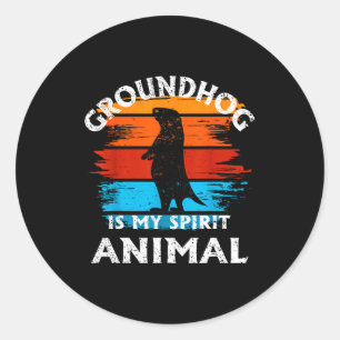 Funny Groundhog Day Groundhog Is My Spirit Animal Classic Round Sticker