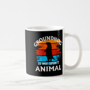 Funny Groundhog Day Groundhog Is My Spirit Animal Coffee Mug