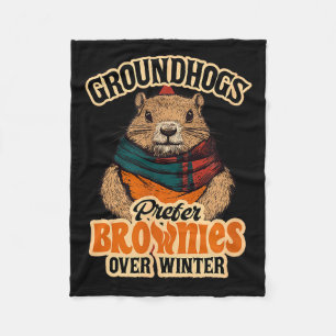 Funny Groundhog Day Groundhogs Prefer Brownies Ove Fleece Blanket