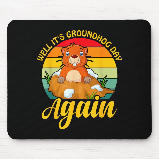 Funny Groundhog Day _ Happy Groundhog Day _1  Mouse Pad (Front)