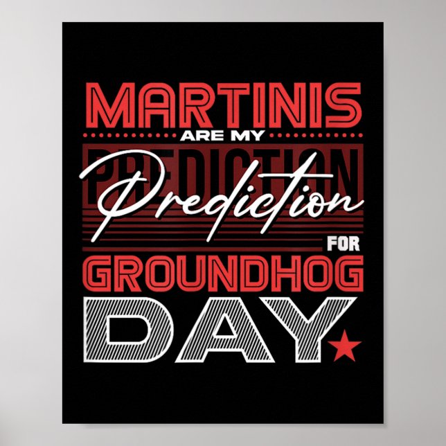 Funny Groundhog Day Martini Design Martini Predict Poster (Front)