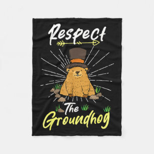Funny Groundhog Day Quote Respect The Groundhog _2 Fleece Blanket