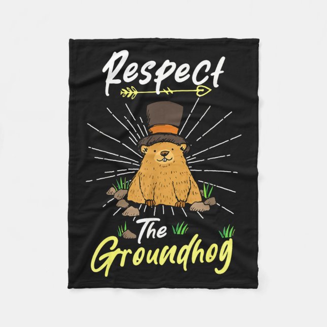 Funny Groundhog Day Quote Respect The Groundhog _2 Fleece Blanket (Front)