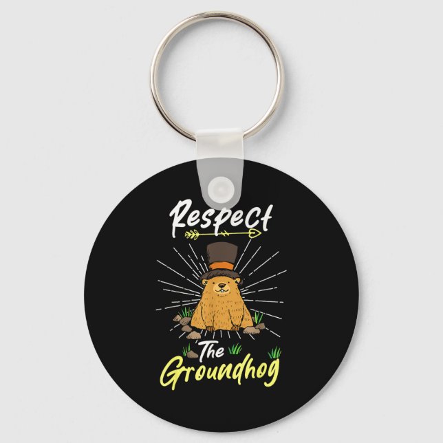 Funny Groundhog Day Quote Respect The Groundhog _2 Key Ring (Front)