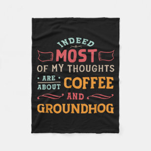 Funny Groundhog Day Quote - Retro Coffee Ground Ho Fleece Blanket