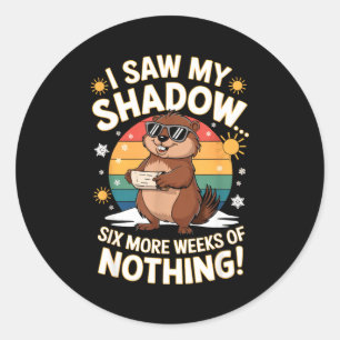 Funny Groundhog Day Six More Weeks Of Doing Nothin Classic Round Sticker