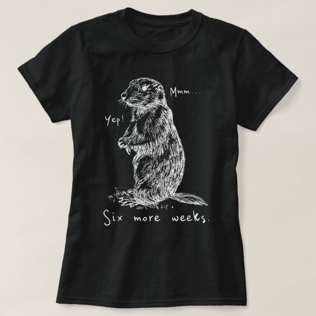 Funny Groundhog Day  T-Shirt (Design Front)