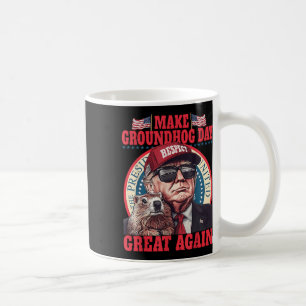 Funny Groundhog Make Groundhog Day Great Again  Coffee Mug