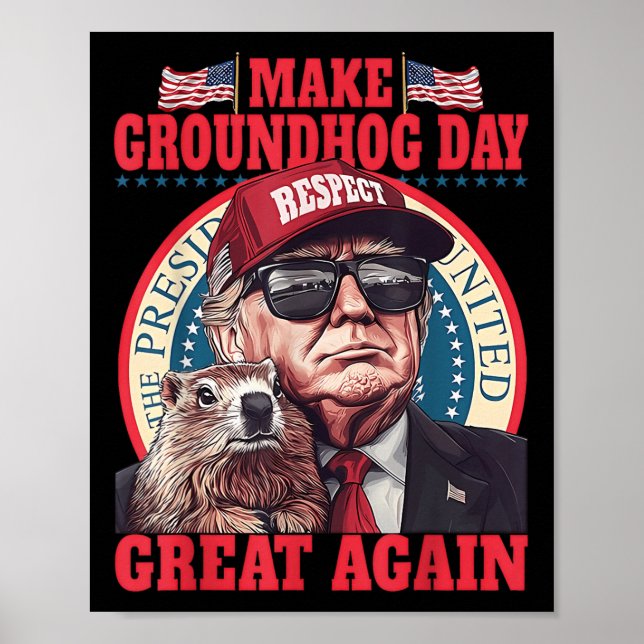 Funny Groundhog Make Groundhog Day Great Again  Poster (Front)
