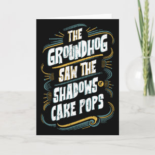 Funny Groundhog Shadow Humour - Shadows Of Cake Po Card
