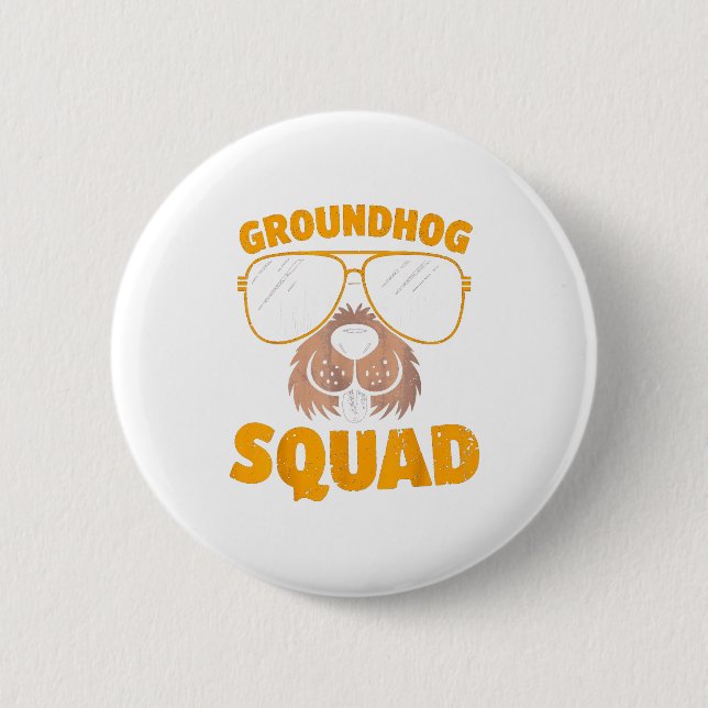 Funny Groundhog Squad Present Happy Groundhog Day  6 Cm Round Badge (Front)
