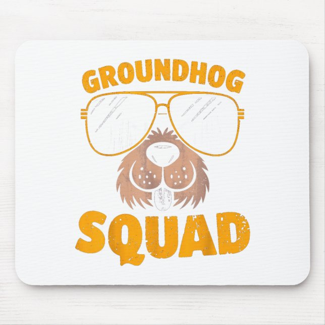 Funny Groundhog Squad Present Happy Groundhog Day  Mouse Pad (Front)