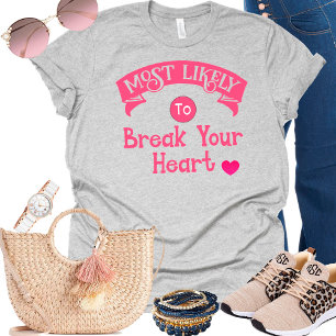 Funny Group Bachelorette  Most Likely Break Heart  T-Shirt