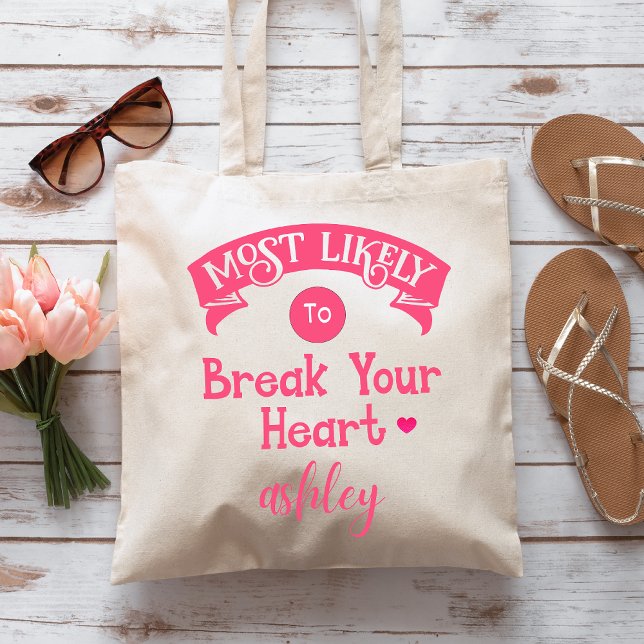Funny Group Bachelorette  Most Likely Break Heart Tote Bag (Creator Uploaded)