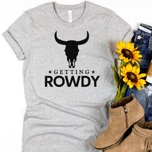 Funny Group Bachelorette Western Getting Rowdy   T-Shirt