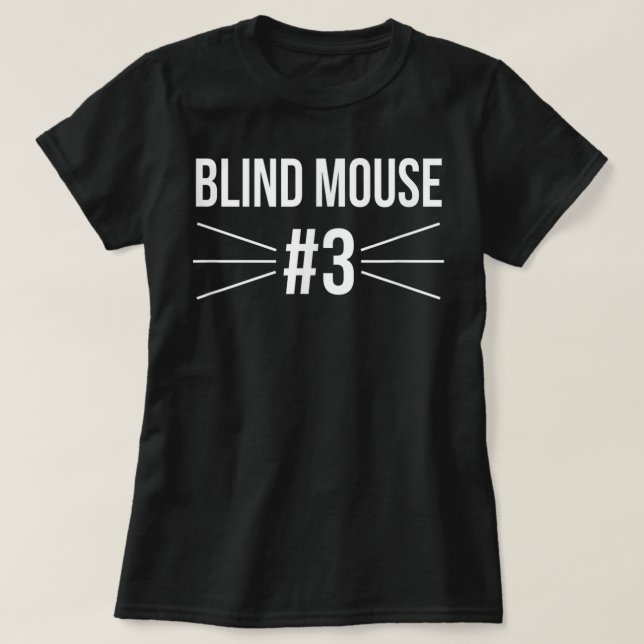 Funny Group Costume Three Blind Mice 3 T  T-Shirt (Design Front)