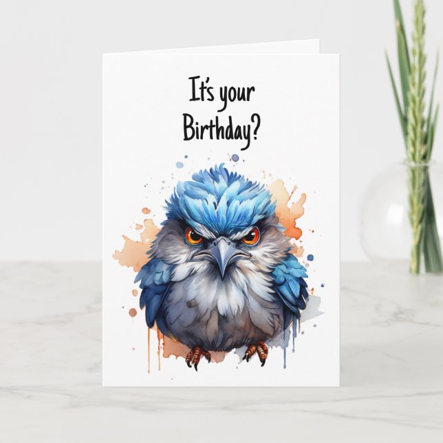 Funny Grumpy Bird Cute Fluffy Blue Sarcastic Card (Front)
