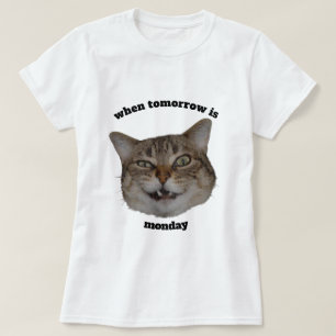 Funny Grumpy Cat Custom When Tomorrow’s Monday T-Shirt