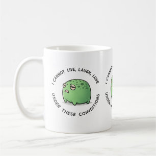 Funny Grumpy Frog Mug – I Cannot Live Laugh Love U