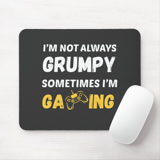 Funny Grumpy Gamer Quote Design Mouse Pad (With Mouse)