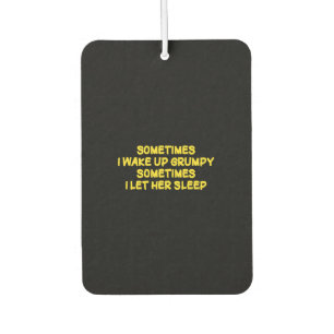 Funny Grumpy Morning Humour for Her Car Air Freshener