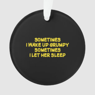 Funny Grumpy Morning Humour for Her Ornament