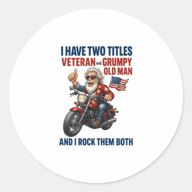 Funny Grumpy Old Man Veteran Motorcycle Classic Round Sticker (Front)