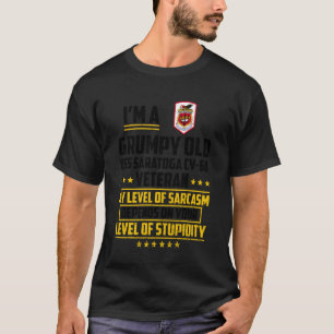 Funny Grumpy Old USS Saratoga CV-60 Veteran Retire T-Shirt