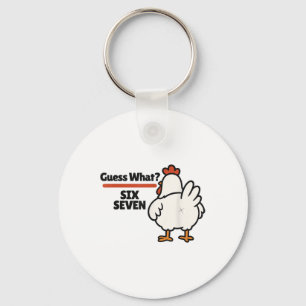 Funny Guess What Chicken 67 Six Seven Meme Key Ring