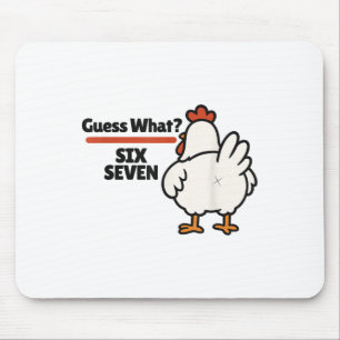 Funny Guess What Chicken 67 Six Seven Meme Mouse Pad