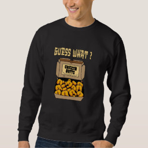 Funny Guess What Chicken Butt Chicken Butts Shaped Sweatshirt