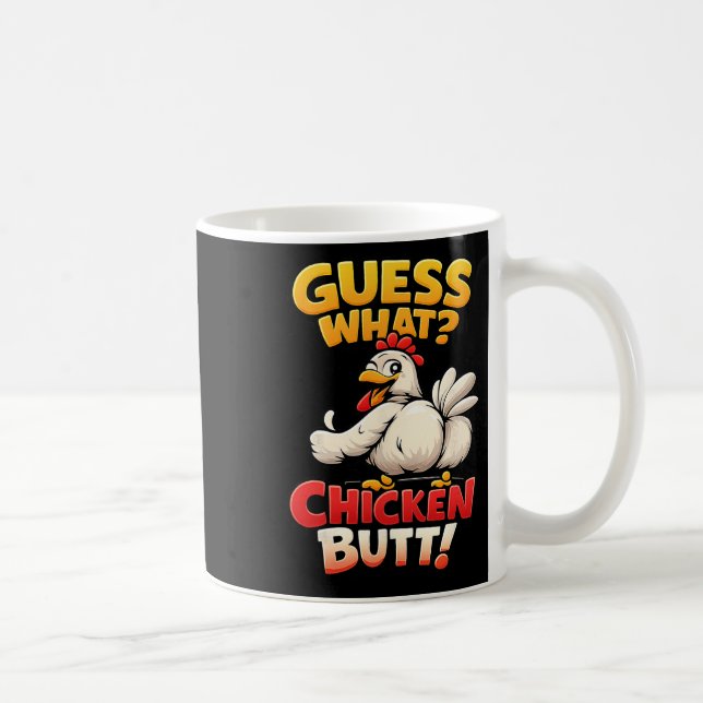 Funny Guess What Chicken Butt!  Coffee Mug (Right)
