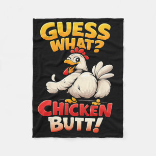 Funny Guess What Chicken Butt! Fleece Blanket