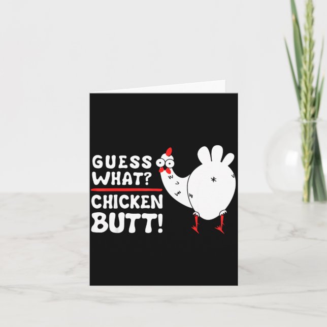 Funny Guess What_ Chicken Butt! Graphic Design  Card (Front)
